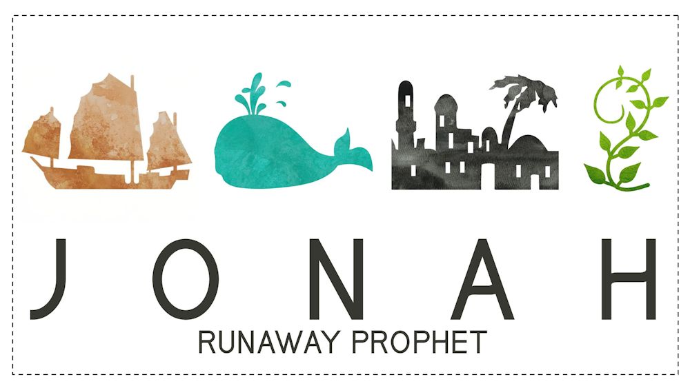 Jonah: Runaway Prophet