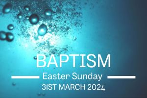 Easter-Sunday-Baptism-31.3.24-300-x-200-px
