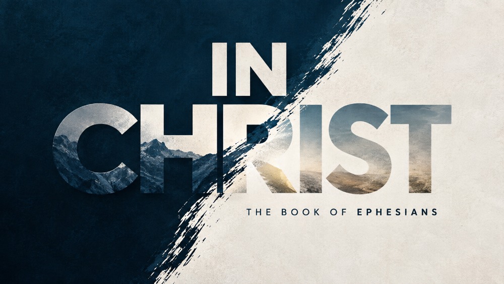 In Christ - Ephesians 1 15-23