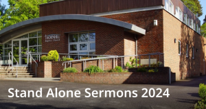 Stand Alone sermons 2024